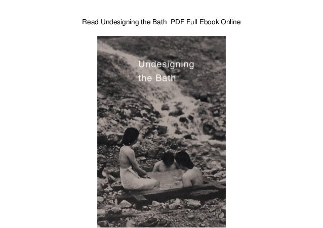 Read Undesigning The Bath Pdf Full Ebook Online - 