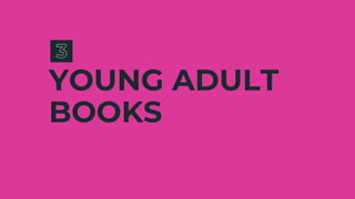 YOUNG ADULT
BOOKS
 