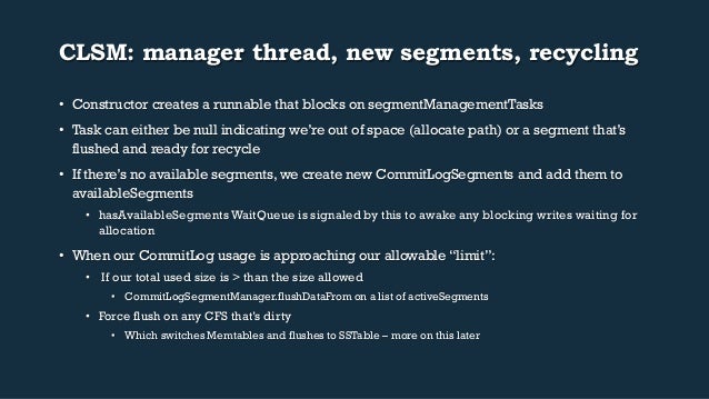 CLSM: manager thread, new segments, recycling
• Constructor creates a runnable that blocks on segmentManagementTasks
• T...