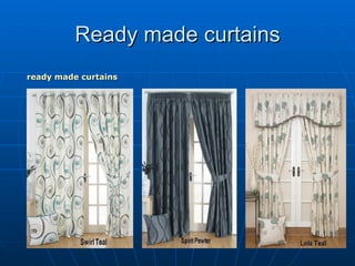 Ready made curtains ,[object Object]