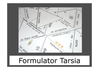 Formulator Tarsia
 