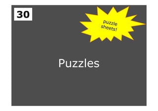 Puzzles
30
 