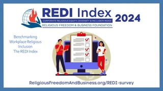 Benchmarking
Workplace Religious
Inclusion
The REDI Index
 