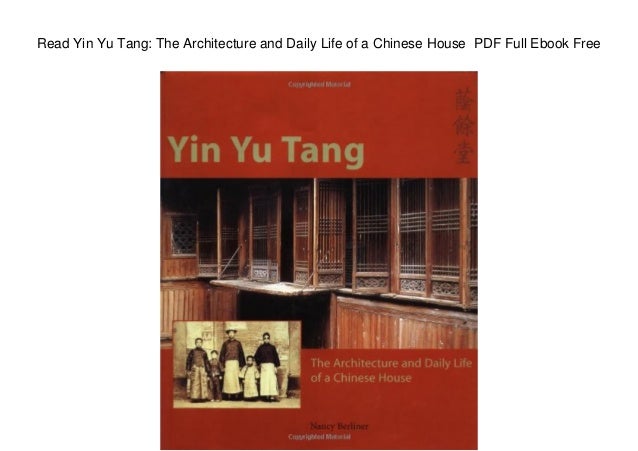 read yin yu tang the architecture and daily life of a chinese house