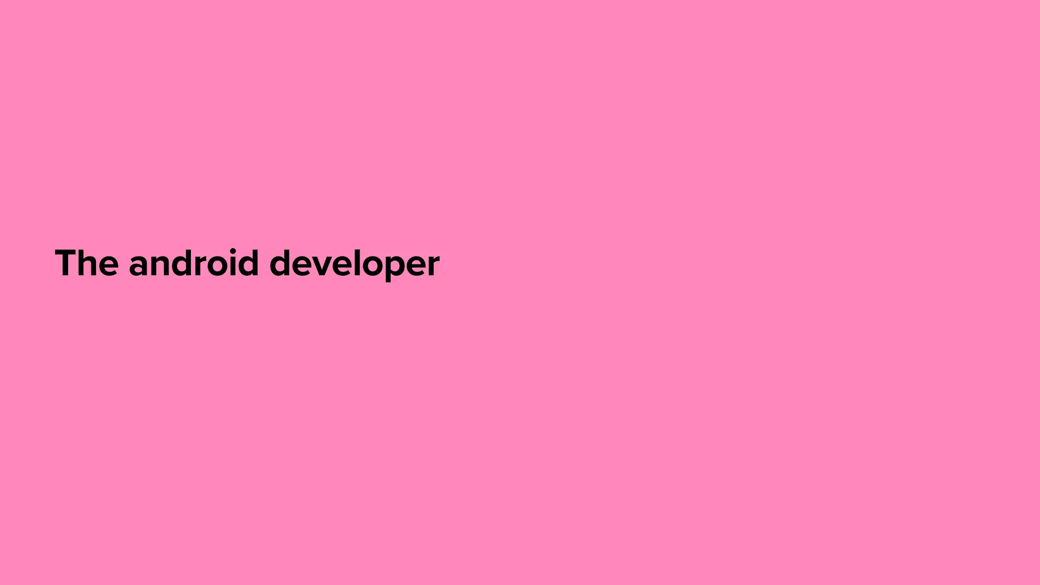 The android developer 