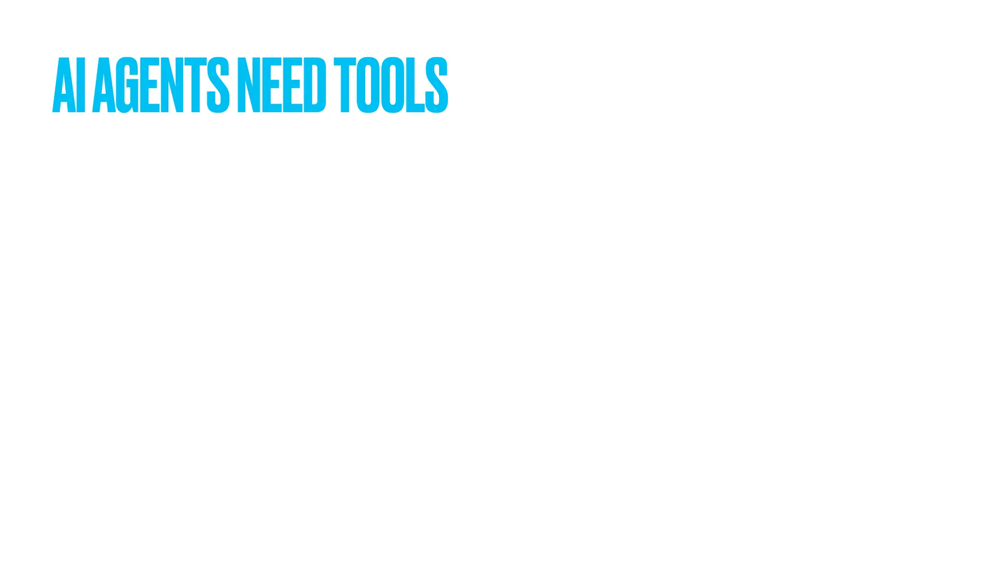 AIAGENTSNEEDTOOLS 