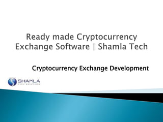Cryptocurrency Exchange Development
 