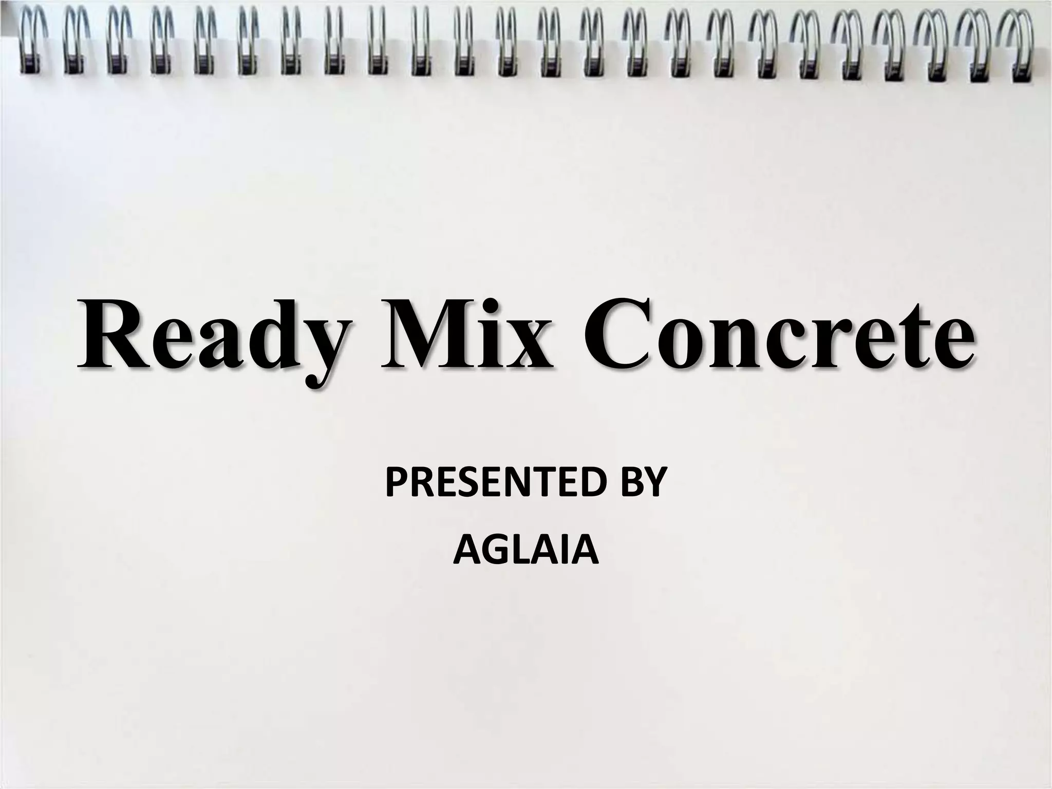 Ready mix concrete PPT