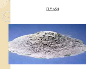 FLY ASH
 