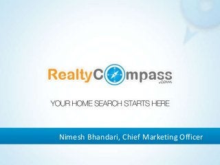 Nimesh Bhandari, Chief Marketing Officer

 