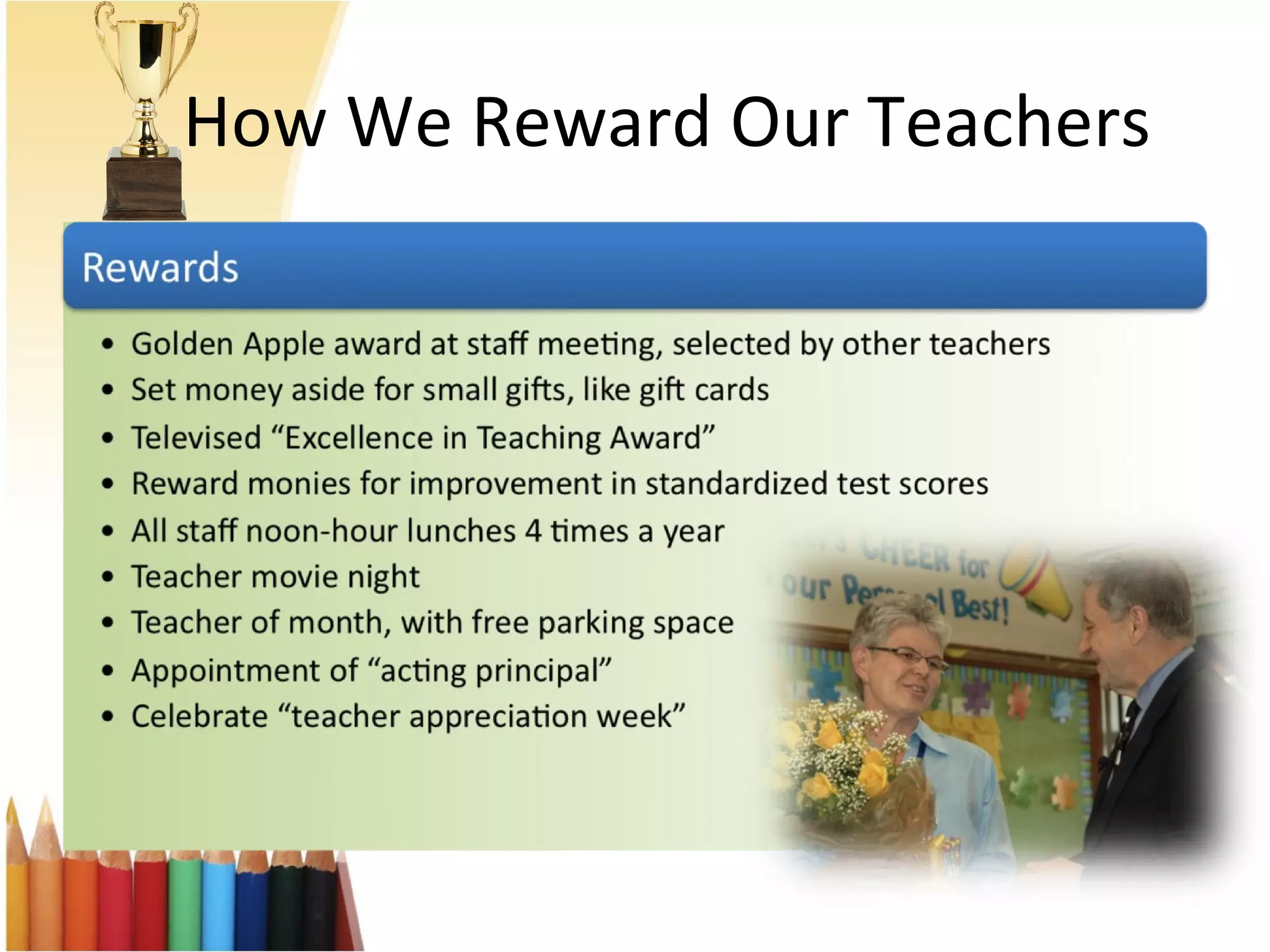 How We Reward Our Teachers 