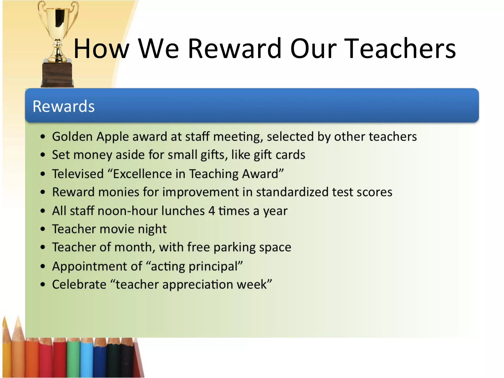 How We Reward Our Teachers 