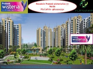 Resale in Prateek wisteria Sec 77
Noida
Plz Call Us -9811220750
http://www.flrestate.in/prateek-wisteria-resale-price-sector-77-noida.php
 