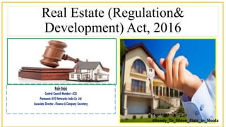 Real Estate (Regulation&
Development) Act, 2016
ExoticaHousing.in
#Ready_To_Move_Flats_in_Noida
 