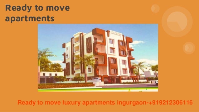 Ready to move
apartments
Ready to move luxury apartments ingurgaon-+919212306116
 