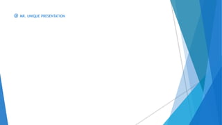 @ MR. UNIQUE PRESENTATION
 