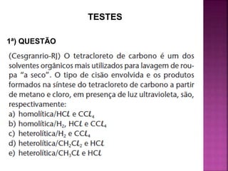 TESTES
1ª) QUESTÃO
 