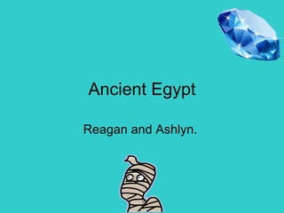 Ancient Egypt Reagan and Ashlyn.  
