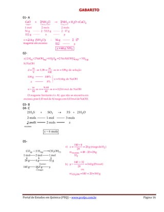 Portal de Estudos em Química (PEQ) – www.profpc.com.br Página 16
GABARITO
01- A
02-
03- B
04- C
05-
 