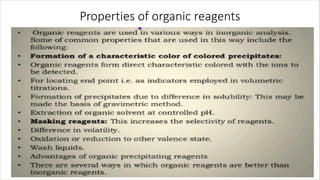 Properties of organic reagents
 