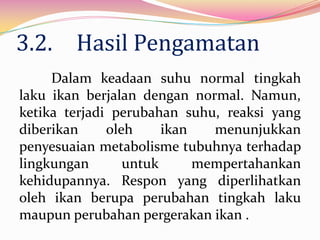 Mengenal Reaksi Ikan Terhadap Perubahan Lingkungan Mengenal Reaksi Ikan Terhadap Perubahan Lingkungan