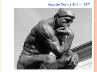 Auguste Rodin (1840 – 1917)

 