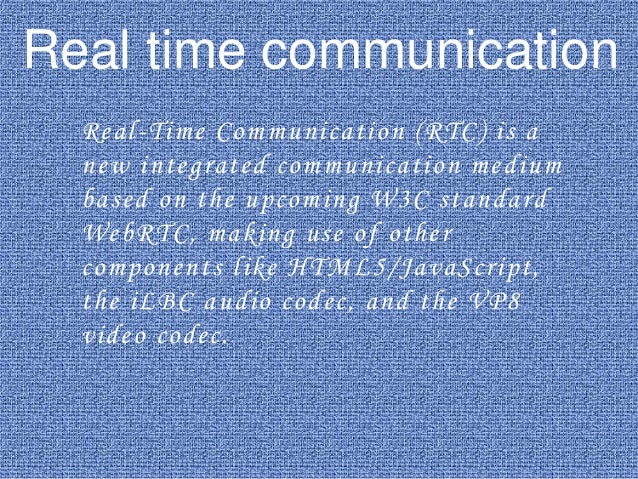 Real time Communication