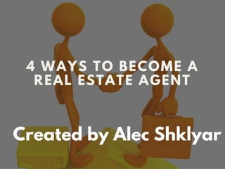 4 Ways to become A Real estate agent