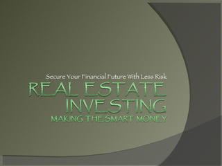 Secure Your Financial Future With Less Risk 