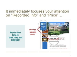 77 
It immediately focuses your attention 
on “Recorded Info” and “Price”… 
Buyers don’t have 
to think…they just 
RESPOND! 
 