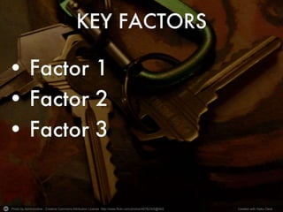 Photo by dominicotine - Creative Commons Attribution License http://www.flickr.com/photos/49782305@N02 Created with Haiku Deck
 