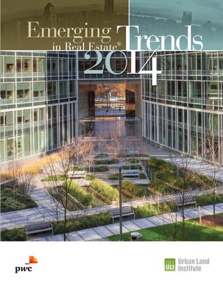 Emerging

Tre
Tren
Trends
ren

2014

in Real Estate®

EmergTrends US 2014_C1_4.indd 3

10/18/13 2:10 PM

 