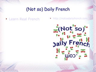 (Not so) Daily French ,[object Object],[object Object]