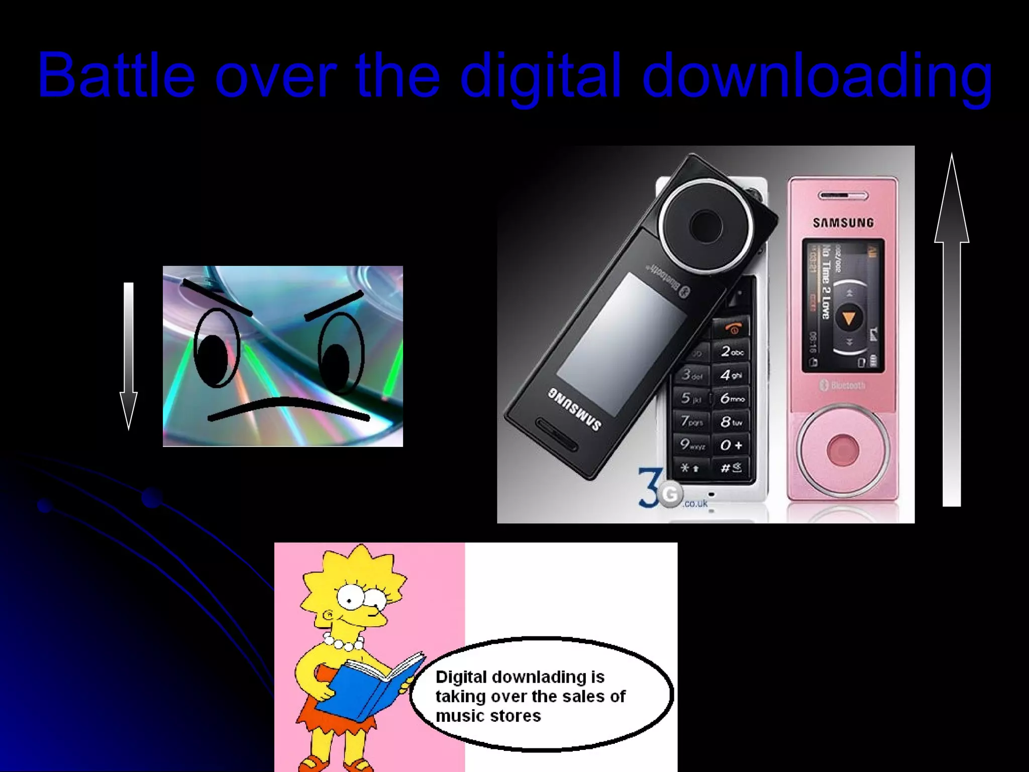 Battle over the digital downloading 