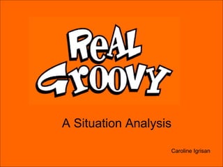 A Situation Analysis Caroline Igrisan 