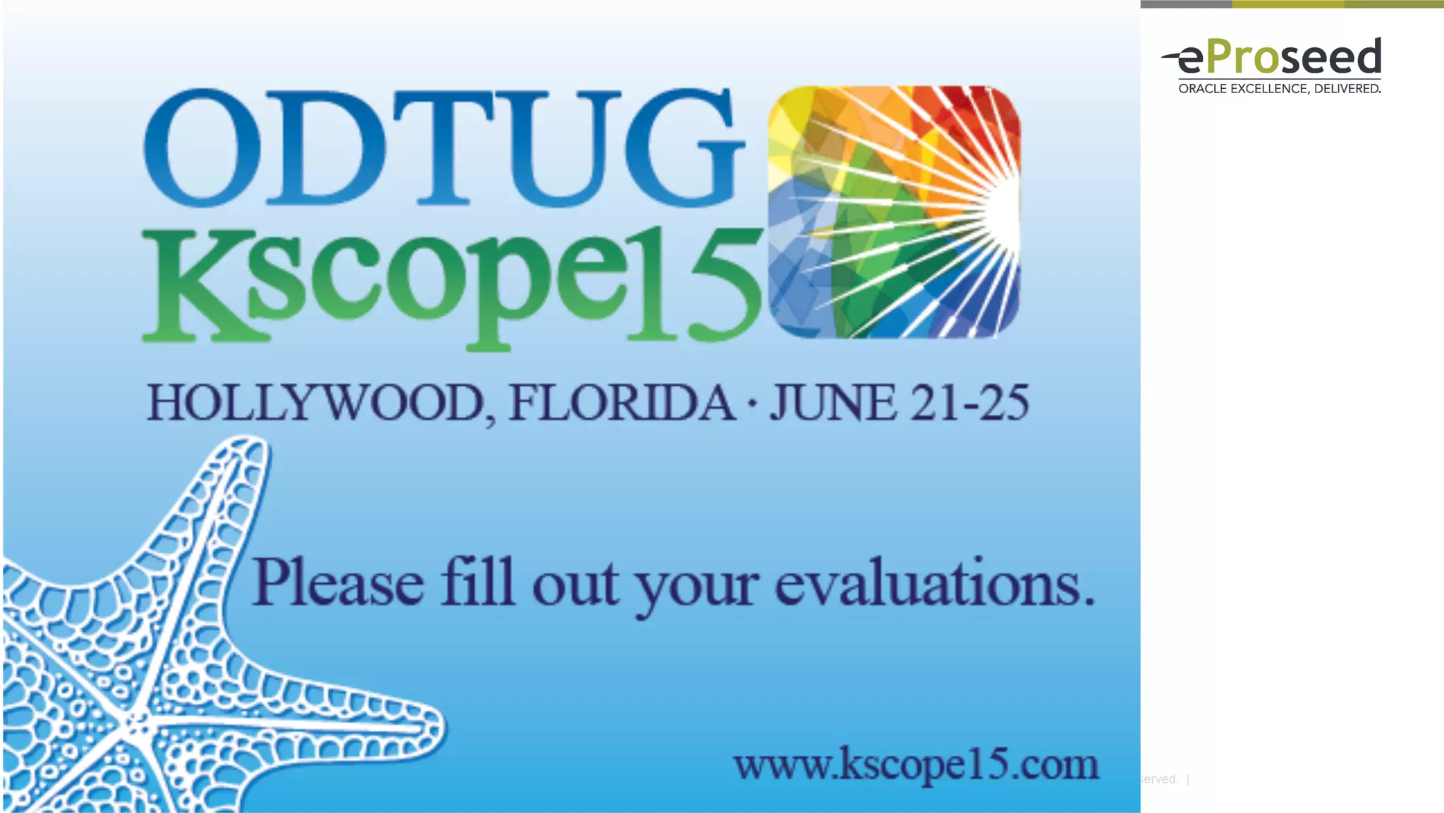 Copyright © 2014, eProseed and/or its affiliates. All rights reserved. |
 