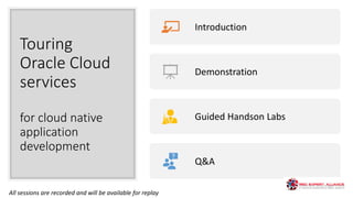 Part 1 of the REAL Webinars on Oracle Cloud Native Application ...