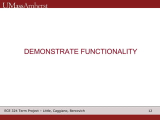 DEMONSTRATE FUNCTIONALITY 
