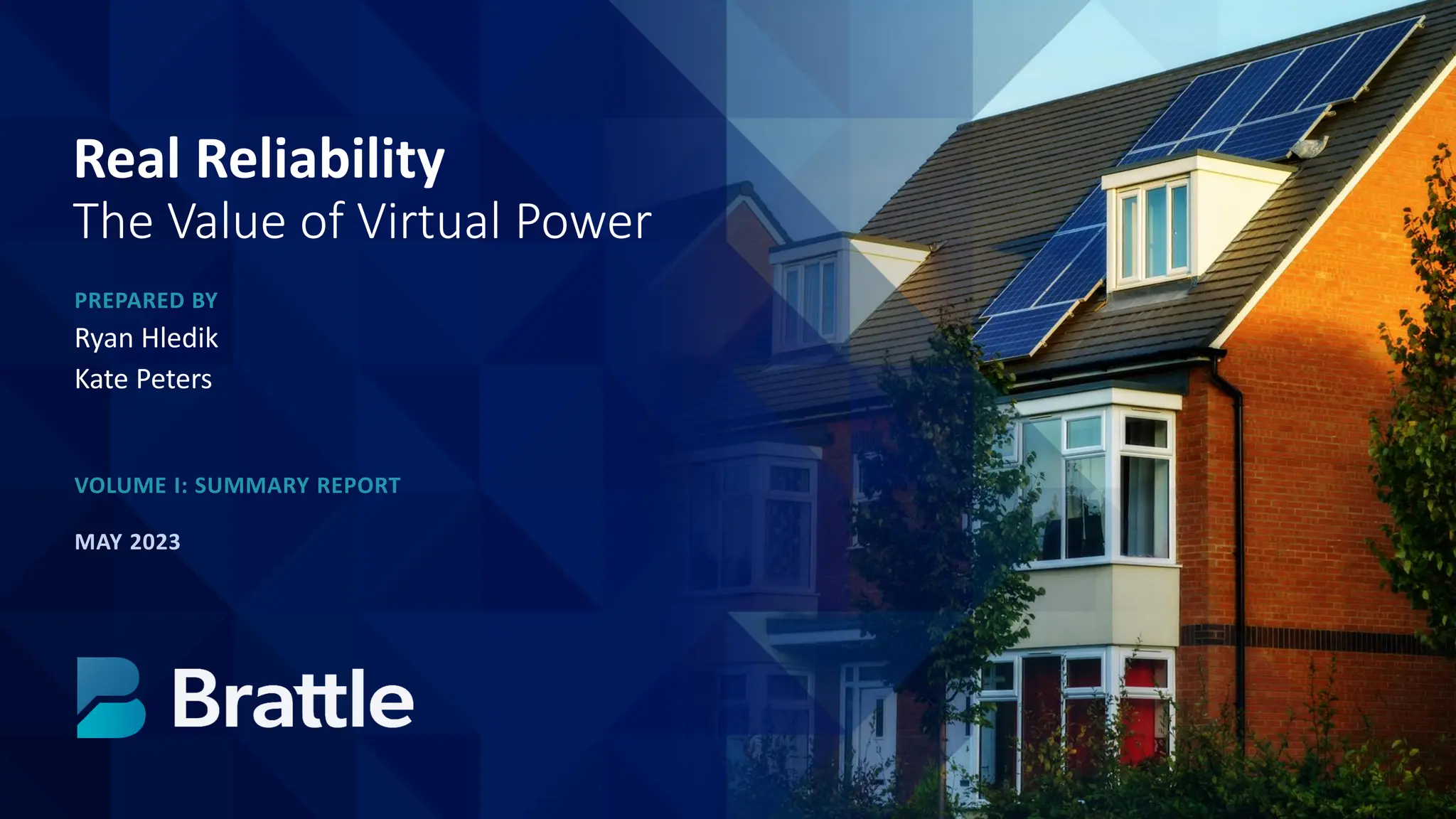 VOLUME I: SUMMARY REPORT
MAY 2023
PREPARED BY
Ryan Hledik
Kate Peters
Real Reliability
The Value of Virtual Power
 