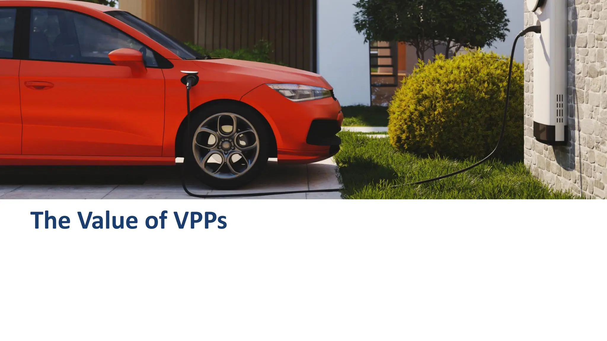 The Value of VPPs
 