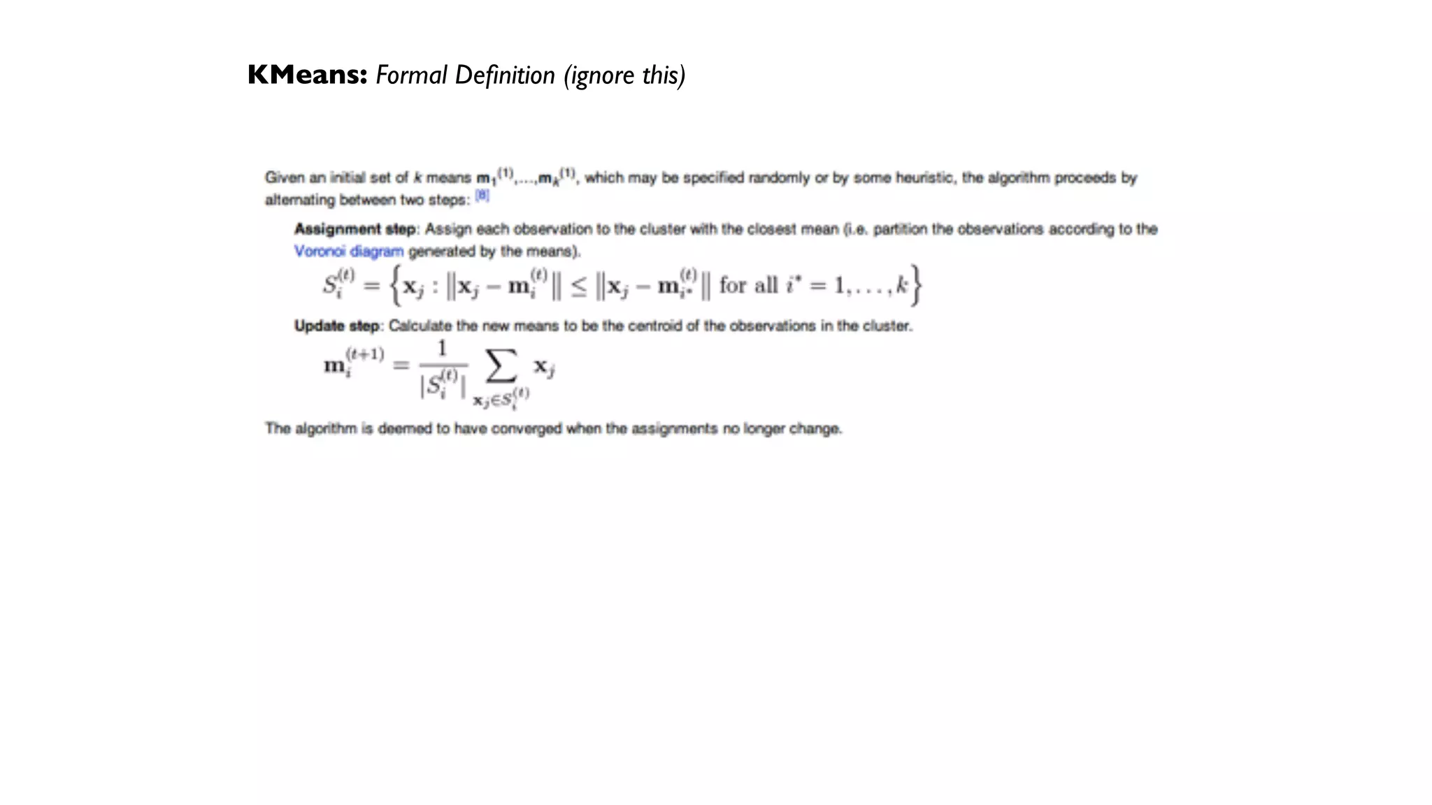 KMeans: Formal Deﬁnition (ignore this)
 