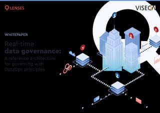 BANK
BANK
WHITEPAPER
Real-time
data governance:
A reference architecture
for governing with
DataOps principles
 