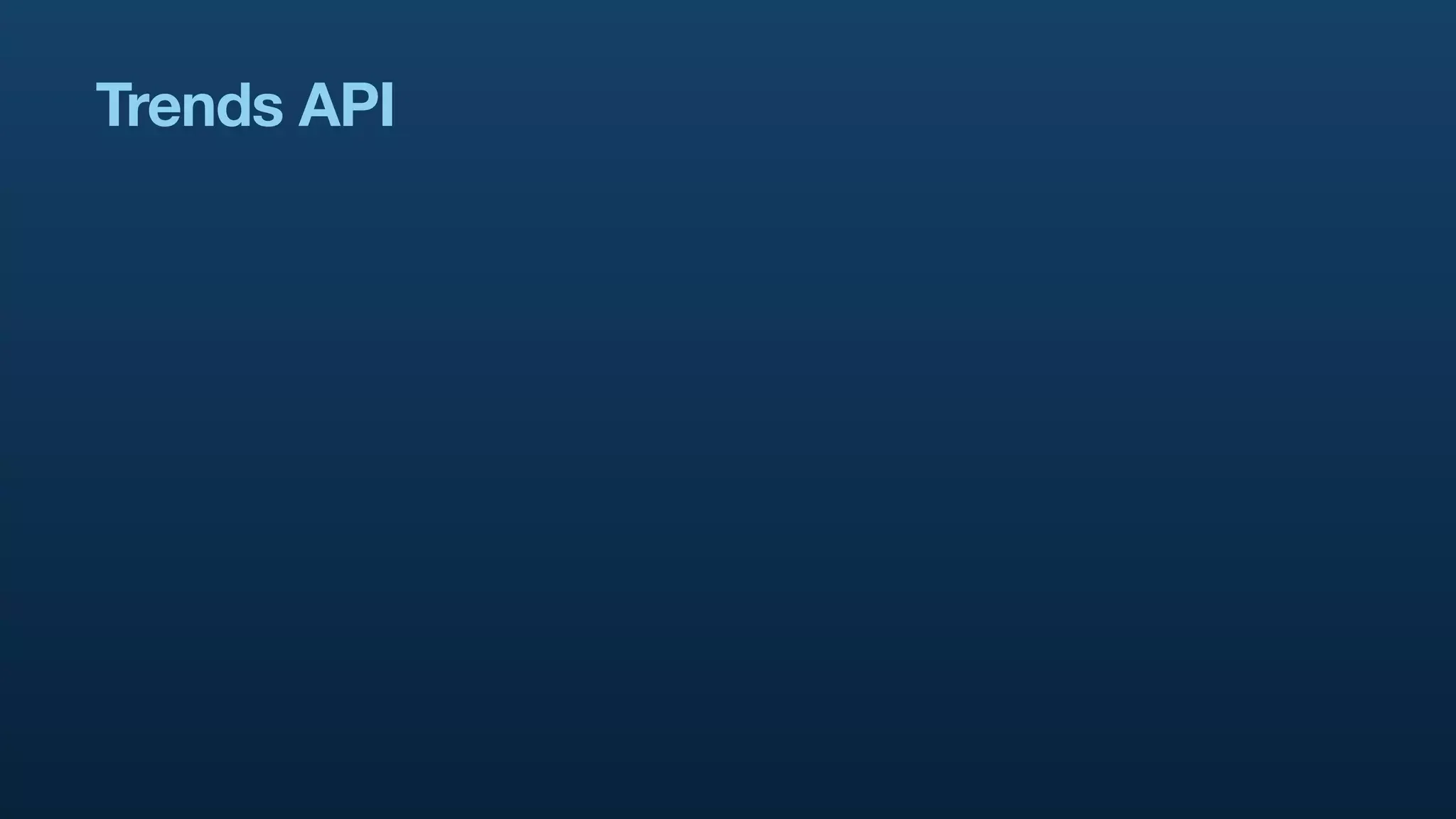 Trends API
 