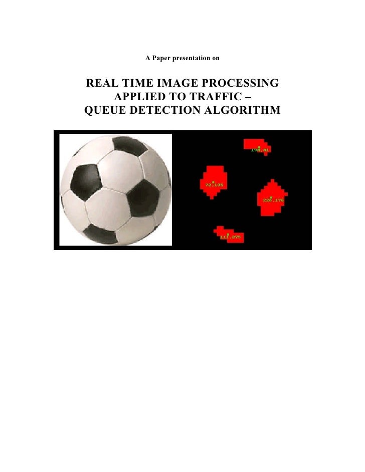 image processing for traffic queue control Real-time image processing for road traffic data extraction from aerial images d rosenbaum, j leitloff, f kurz, o meynberg, and t reize dlr - german aerospace center, remote sensing technology institute. image processing for traffic queue control Real-time image processing for road traffic data extraction from aerial images d rosenbaum, j leitloff, f kurz, o meynberg, and t reize dlr - german aerospace center, remote sensing technology institute.