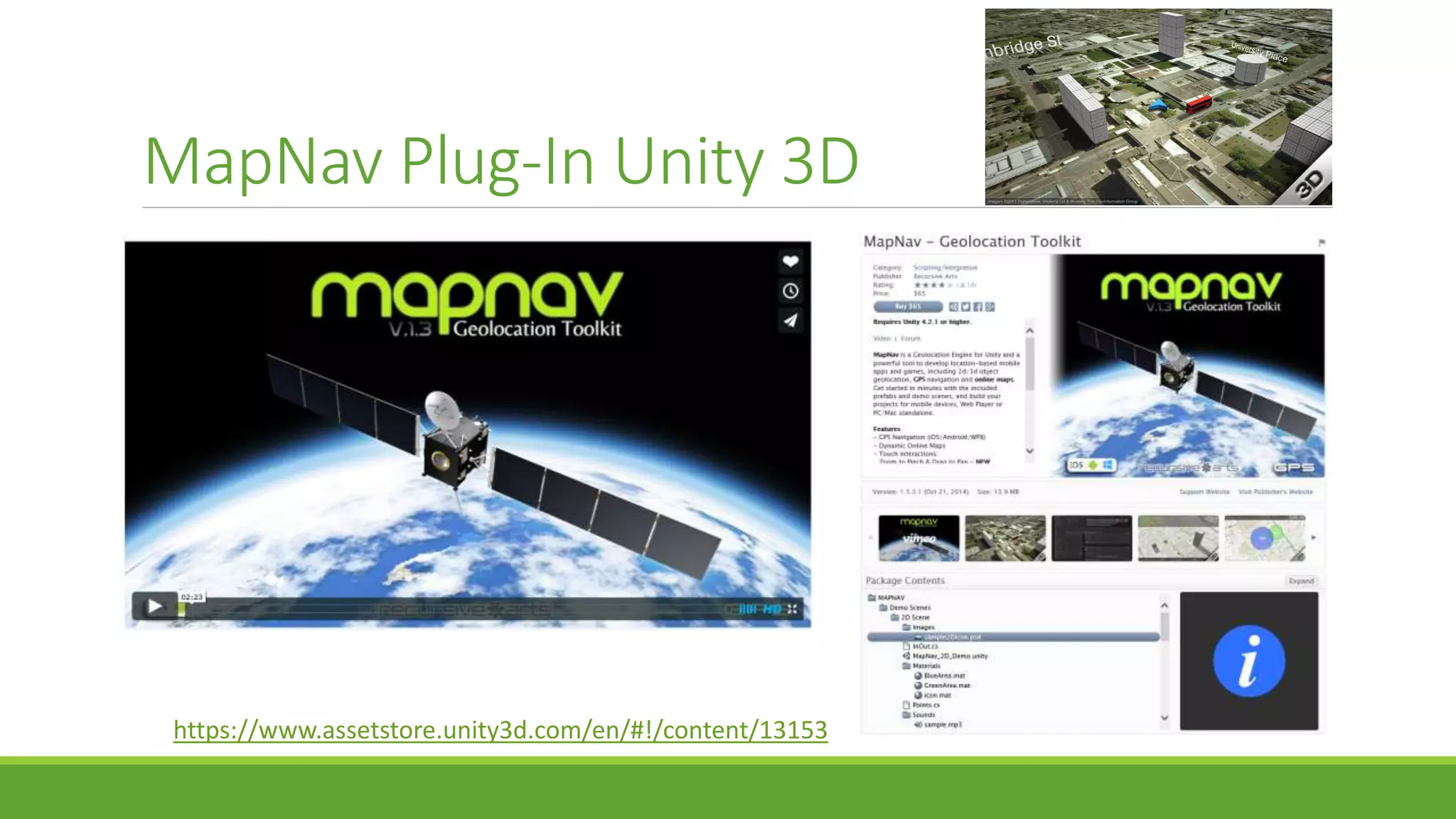 MapNav Plug-In Unity 3D
https://www.assetstore.unity3d.com/en/#!/content/13153
 
