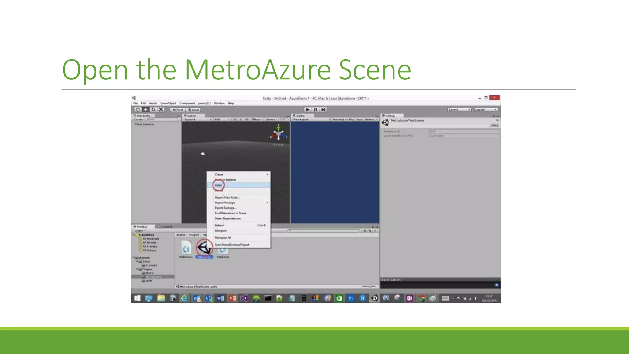 Open the MetroAzure Scene
 