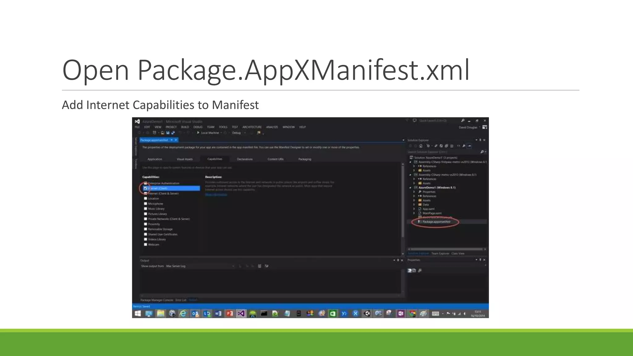 Open Package.AppXManifest.xml
Add Internet Capabilities to Manifest
 