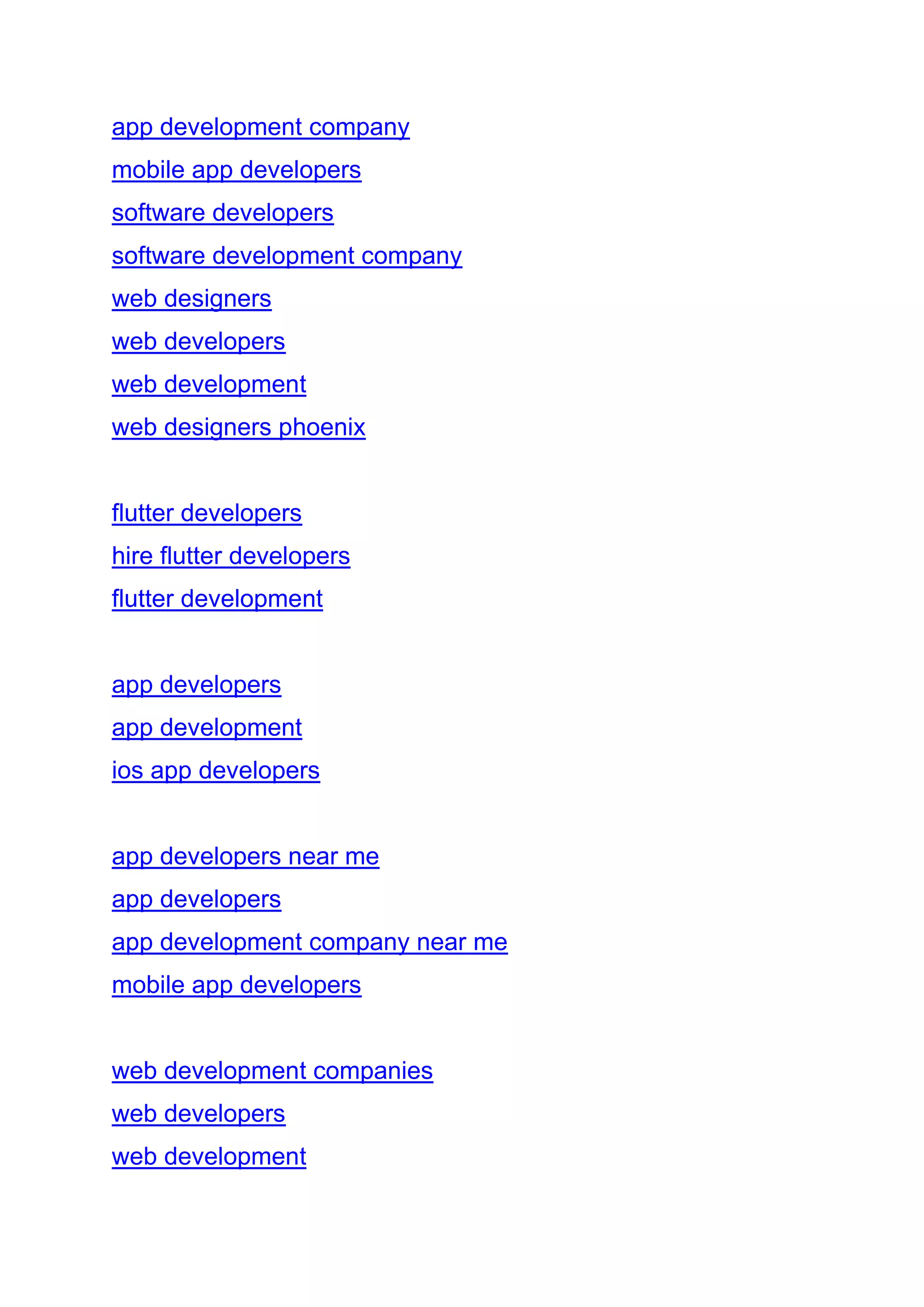 app development company
mobile app developers
software developers
software development company
web designers
web developers
web development
web designers phoenix
flutter developers
hire flutter developers
flutter development
app developers
app development
ios app developers
app developers near me
app developers
app development company near me
mobile app developers
web development companies
web developers
web development
 