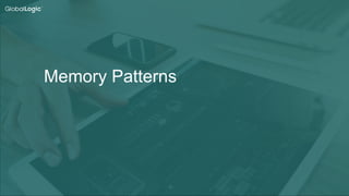 17
Memory Patterns
 
