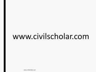 www.civilscholar.com
www.civilscholar.com
 